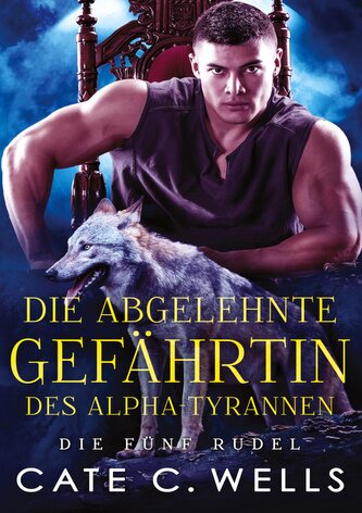 Die Abgelehnte Gefährtin des Alpha-Tyrannen