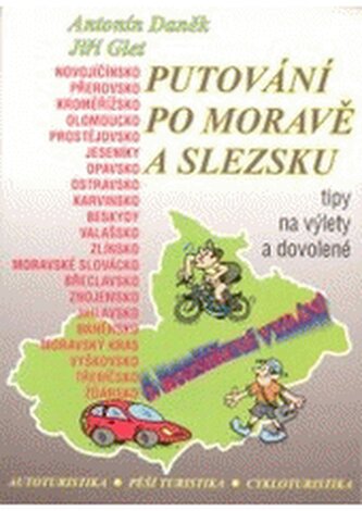 Putování po Moravě a Slezsku: tipy na výlety a dovolené