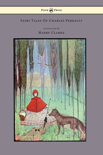 Fairy Tales Of Charles Perrault - Illustrated By Harry Clarke
