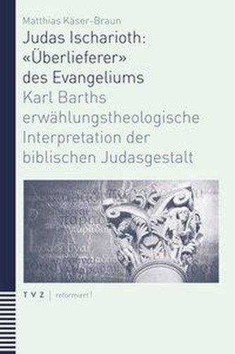 Judas Ischarioth: «Überlieferer» des Evangeliums
