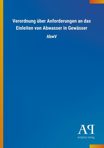 Verordnung über Anforderungen an das Einleiten von Abwasser in Gewässer