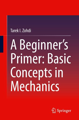 A Beginner's Primer: Basic Concepts in Mechanics