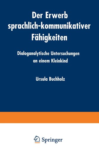 Der Erwerb sprachlich-kommunikativer Fähigkeiten
