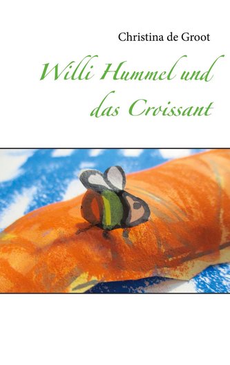 Willi Hummel und das Croissant Willi Hummel und das Croissant