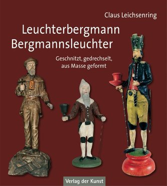 Leuchterbergmann - Bergmannsleuchter
