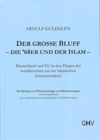 Der grosse Bluff - die '68er und der Islam
