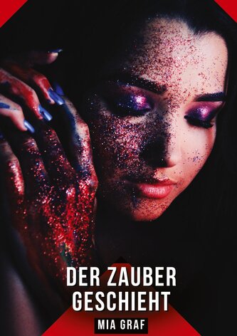 Der Zauber geschieht