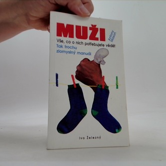 Muži vše, co o nich potřebujete vědět : (tak trochu zlomyslný ma