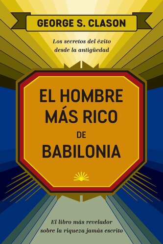 El Hombre Más Rico de Babilonia (the Reachest Man in Babylon Spanish Edition)