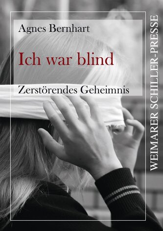 Ich war blind - Zerstörendes Geheimnis