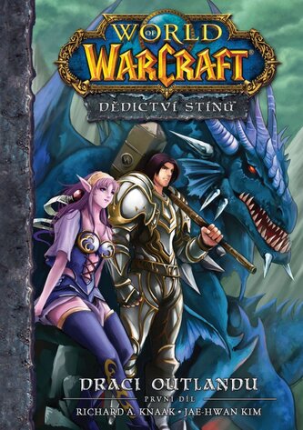 World of Warcraft Dědictví stínů 1 - Draci Outlandu World of Warcraft Dědictví stínů 1 - Draci Outlandu