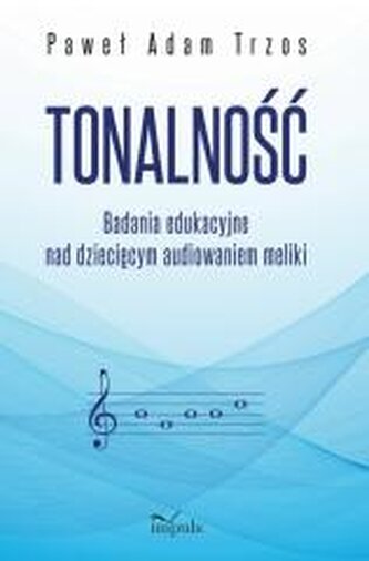 Tonalność. Badania edukacyjne nad dziecięcym...
