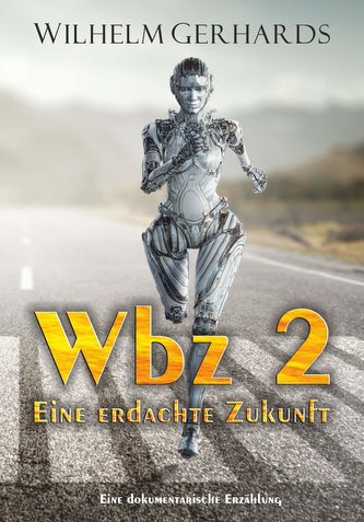 Wbz 2 - Eine erdachte Zukunft