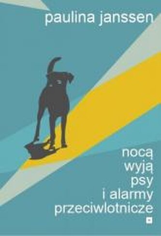 Nocą wyją psy i alarmy przeciwlotnicze