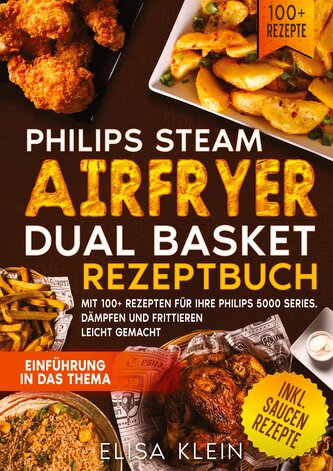 Philips Steam Airfryer Dual Basket Rezeptbuch