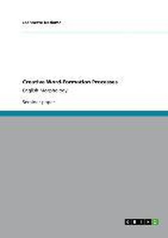 Creative Word-Formation Processes Creative Word-Formation Processes