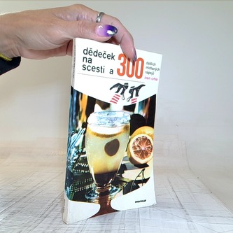 Dědeček na scestí a 300 dalších míchaných nápojů
