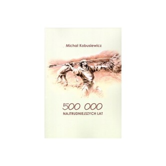 500 000 najtrudniejszych lat 500 000 najtrudniejszych lat