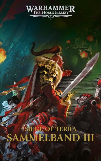 The Horus Heresy - Siege of Terra - Sammelband 03 The Horus Heresy - Siege of Terra - Sammelband 03