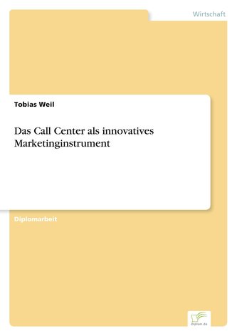 Das Call Center als innovatives Marketinginstrument