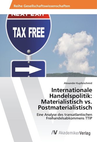 Internationale Handelspolitik: Materialistisch vs. Postmaterialistisch