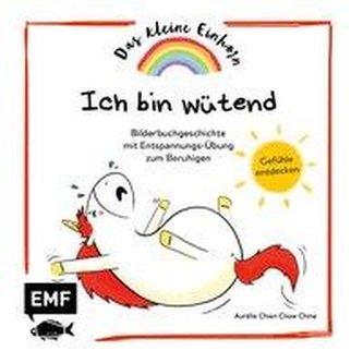 Das kleine Einhorn -Ich bin wütend