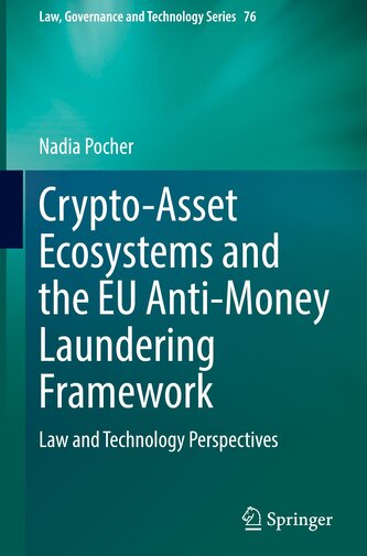 Crypto-Asset Ecosystems and the EU Anti-Money Laundering Framework Crypto-Asset Ecosystems and the EU Anti-Money Laundering Framework