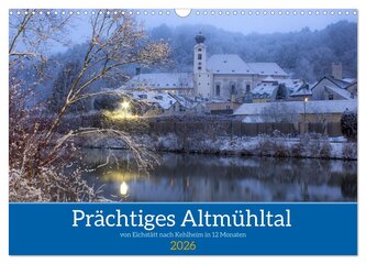 Prächtiges Altmühltal (Wandkalender 2026 DIN A3 quer), CALVENDO Monatskalender