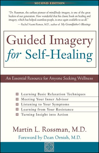 Guided Imagery for Self-Healing Guided Imagery for Self-Healing