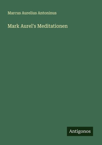 Mark Aurel's Meditationen