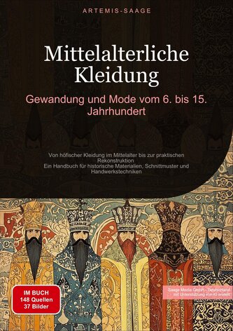 Mittelalterliche Kleidung: Gewandung und Mode vom 6. bis 15. Jahrhundert