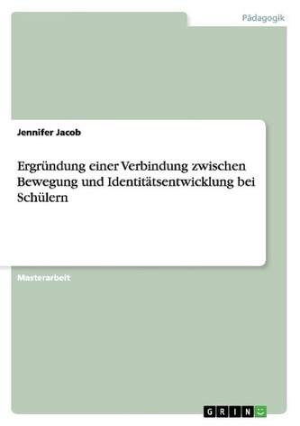Ergründung einer Verbindung zwischen Bewegung und Identitätsentwicklung bei Schülern