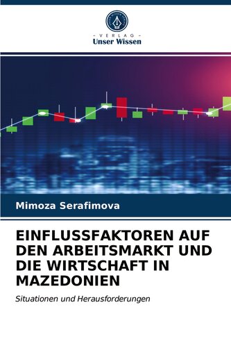 EINFLUSSFAKTOREN AUF DEN ARBEITSMARKT UND DIE WIRTSCHAFT IN MAZEDONIEN
