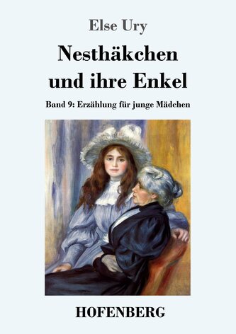 Nesthäkchen und ihre Enkel Nesthäkchen und ihre Enkel