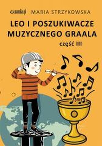 Leo i Poszukiwacze Muzycznego Graala cz.3 Leo i Poszukiwacze Muzycznego Graala cz.3