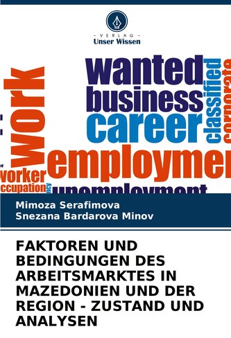 FAKTOREN UND BEDINGUNGEN DES ARBEITSMARKTES IN MAZEDONIEN UND DER REGION - ZUSTAND UND ANALYSEN