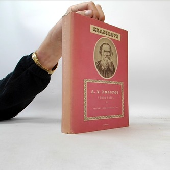 L.N. Tolstoj: výbor z díla II.
