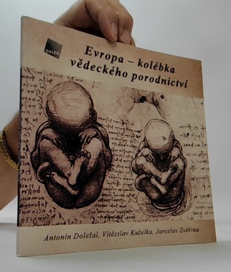 Evropa - kolébka vědeckého porodnictví