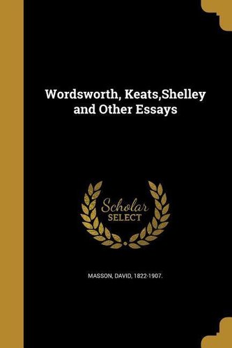 WORDSWORTH KEATS SHELLEY & OTH