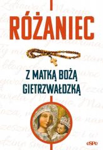 Różańce. Różaniec z Matką Bożą Gietrzwałdzką