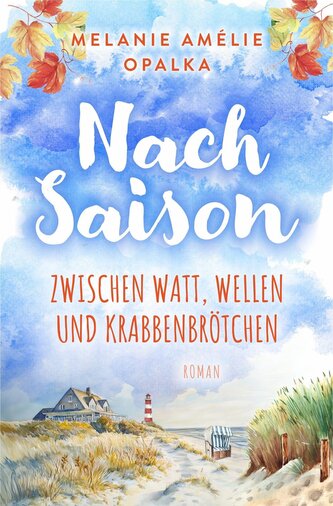Nachsaison - zwischen Watt, Wellen und Krabbenbrötchen