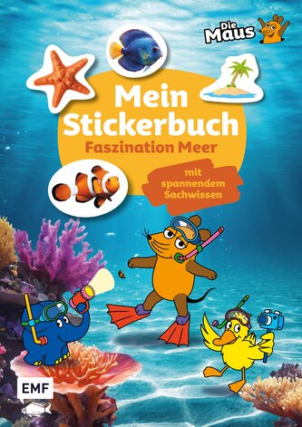 Die Sendung mit der Maus - Mein Stickerbuch mit spannendem Sachwissen: Faszination Meer Die Sendung mit der Maus - Mein Stickerbuch mit spannendem Sachwissen: Faszination Meer