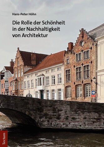 Die Rolle der Schönheit in der Nachhaltigkeit der Architektur