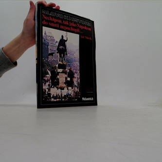 Slovo k historii 26 - Nechápou, tak jako Napoleon do smrtí nepoc