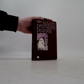 Soudci přicházejí později