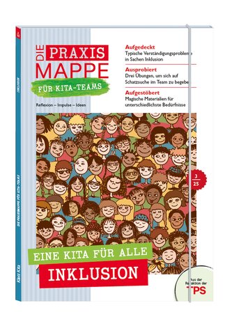 Die Praxismappe für Kita-Teams: Eine Kita für alle! Inklusion