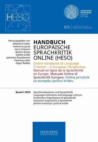 Handbuch Europäische Sprachkritik Online (HESO) / Sprachinstitutionen und Sprachkritik. Language institutions and language criti