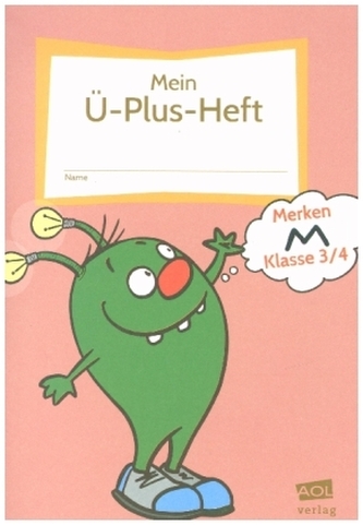 Mein Ü-Plus-Heft: Merken - Klasse 3-4
