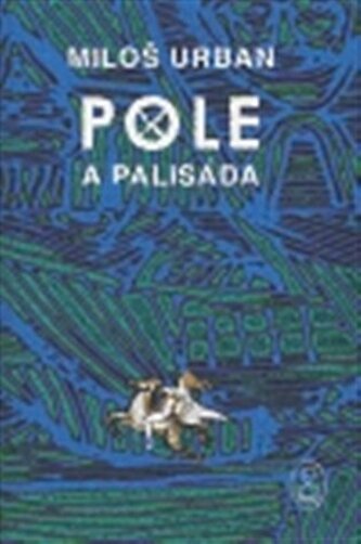 Pole a palisáda Pole a palisáda