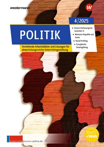 Unterrichtsthemen Politik. Arbeitsblätter für Ihren Unterricht Ausgabe 4/2025